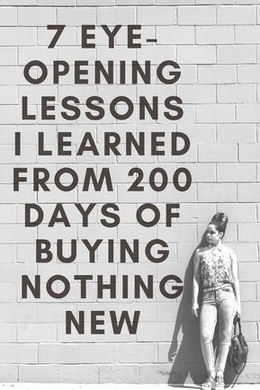 Guest post from Assya Barrette on 7 lessons she learned buying nothing new for 200 days. Insight on how we accumulate all these possessions, consumerism, buying used Decluttering Tips, Living On A Budget, Nothing New, Zero Waste Lifestyle, Live Simply, Guest Posting, Guest Post, Simple Living, Lessons Learned