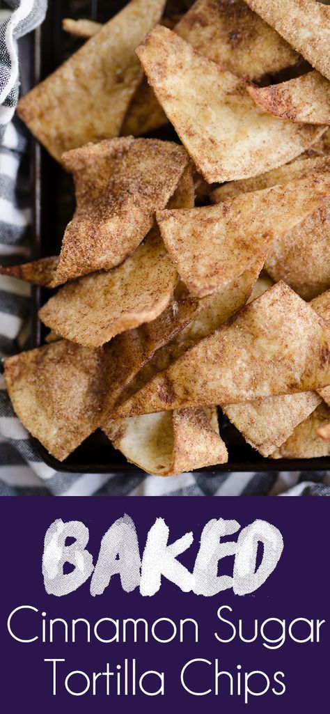 Cinnamon Sugar Tortilla Chips, Cinnamon Sugar Tortilla, Cinnamon Sugar Tortillas, Dessert Nachos, Baked Tortilla Chips, Cinnamon Tortilla Chips, Cinnamon Tortillas, Butter Cinnamon, Homemade Tortilla Chips