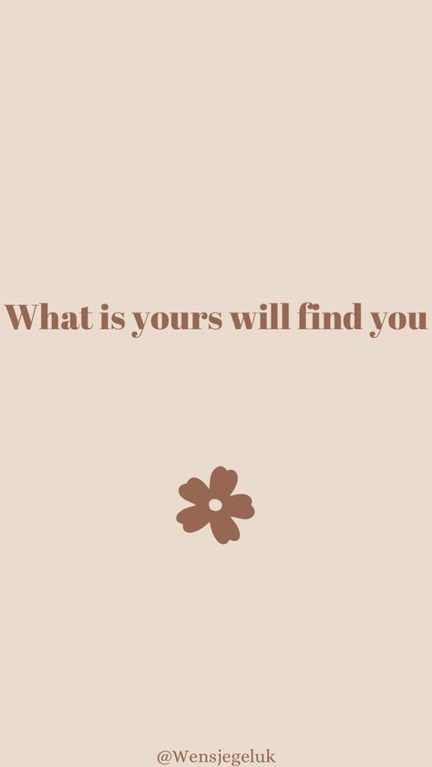 Quote • What is yours will find you Once You Stop Looking Things Find You, Whats Yours Will Find You Wallpaper, Whats For You Will Find You, Everything You Need Is Within You, Whats Yours Will Find You, What’s Yours Will Find You, Where Are You Quotes, What Is Yours Will Find You Quote, It Is What It Is Quotes