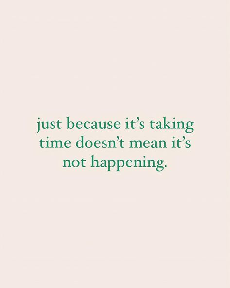 Tumblr, Just Because Its Taking Time, Daily Wisdom Quotes, Inspirational Quotes Wisdom, Daydreaming Quotes, Life Pics, Words To Live By Quotes, Inspirational Quotes About Life, Daily Wisdom