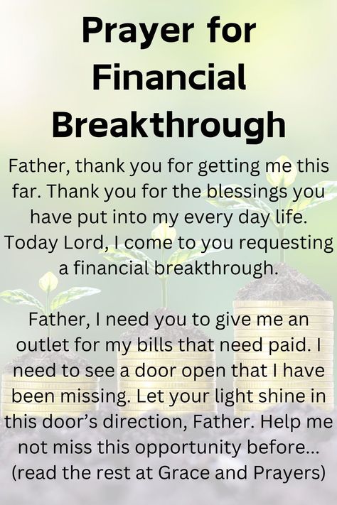 Seeking a financial turnaround? A prayer can be the first step towards manifesting abundance and relief from monetary struggles. Offer up this prayer for clarity, assistance, and the opening of new pathways to prosperity, under God's watchful eye and loving care. Embark on a path of financial healing and opportunity; read more prayers for a financial breakthrough at Grace and Prayers. Prayers For Buying A New Car, Pray For Financial Breakthrough, Total Healing Prayers, Prayer For Money Blessing, Financial Breakthrough Prayer, Prayers For Financial Blessing, Prayers For Financial Miracles, Morning Prayers For Today, Prayer For Financial Blessing