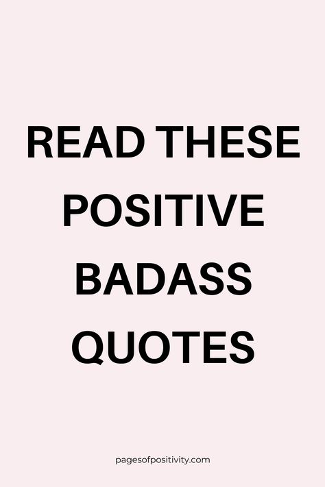 a pin that says in a large font Read These Positive Badass Quotes Slay Today Quotes, Quotes For Beauty Women, Motivational Quotes For Inspiration, Positive Sassy Quotes, Motivational Quotes For Boss Women, Inspirational Quotes Funny Sassy, Sassy Positive Quotes, Powerful Life Quotes Inspirational, Beauty Empowerment Quotes