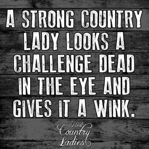 Northern Girls, American Humor, Country Backgrounds, Shake It For Me, Cowgirl Quotes, Country Girl Life, Country Things, Georgia Girls, Country Strong