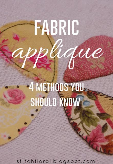 Fabric appliqué: 4 methods you should know How To Make Fabric Appliques, Aplique Quilts By Hand, How To Do Applique, Hand Embroidery Applique Stitches, How To Make An Applique Patch, Types Of Applique, Hand Stitch Applique, Aplique Work On Fabric, Iron On Applique Ideas