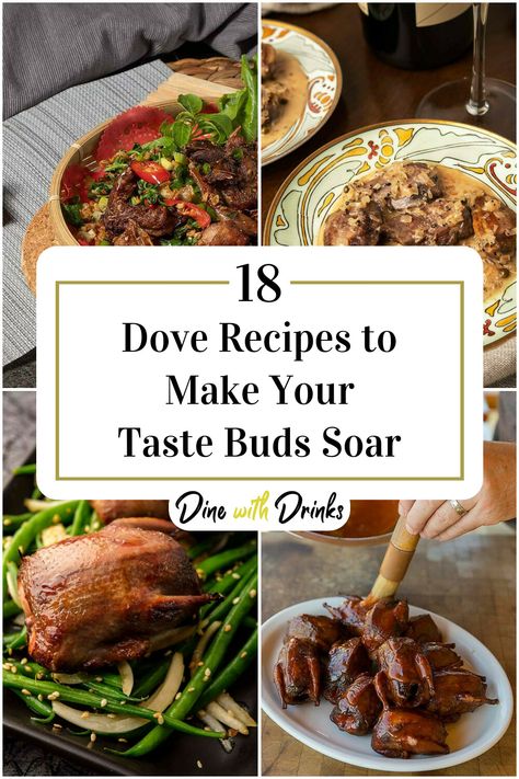 Collage of 4 dove recipes. Cooking Dove Recipes For, Dove Recipes Crockpot, Dove Meat Recipes, Grilled Dove Recipes, Wild Dove Recipes, Cooking Dove Meat, Dove Recipes Wild, Dove Breast Recipes, Wild Duck Recipes