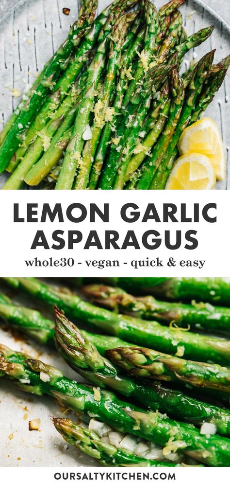 Oven roasted lemon garlic asparagus is quick, easy, and packed with flavor. Ready in just 15 minutes, this side dish couldn't be easier, but it's so impressive. Naturally Whole30, vegan, and plant-based, this healthy recipe is the perfect side dish to round out a meal or to offer for brunch. #sidedish #asparagus #whole30 #vegan Vegan Asparagus Recipes, Lemon Garlic Asparagus, Nature Recipes, Spring Dinners, Asparagus Recipes Healthy, Garlic Asparagus, Asparagus Recipes Oven, Best Asparagus Recipe, Asparagus Recipes Roasted