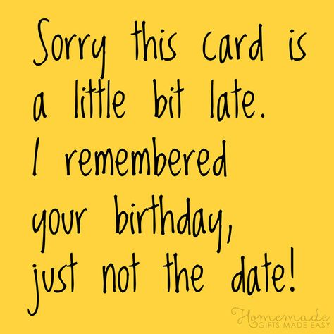 The best Happy Belated Birthday wishes to make amends for missing his or her birthday. Whether it's your friend, brother, or sister, we've got just the right late birthday wish for them! Humour, Late Birthday Wishes For Best Friend, Late Birthday Card Ideas, Happy Late Birthday Wishes, Sorry I Missed Your Birthday, Happy Belated Birthday Wishes, Funny Belated Birthday Wishes, Belated Birthday Messages, Late Birthday Wishes