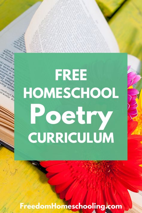 Free Homeschool Poetry Curriculum | Freedom Homeschooling Poetry Unit Study, Poetry Study Homeschool, Homeschool Elective Ideas, Electives For Homeschool, Poetry Party, Homeschool Goals, Poems For Students, Poetry Writing Activities, Poetry Lesson Plans