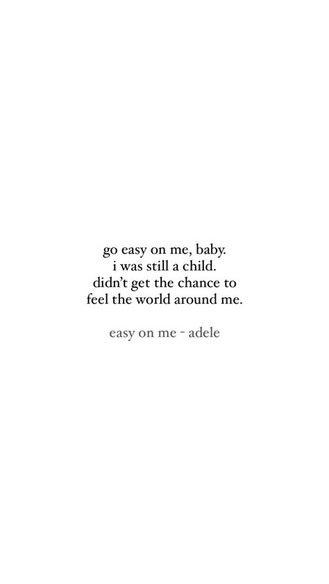 Go Easy On Me Adele Lyrics, Adele Lyrics Wallpaper, Adele Tattoo Ideas Lyrics, Adele Lyrics Quotes, Adele Wallpaper Lyrics, Adele Quotes, Adele Lyrics, Adele Wallpaper, Only Lyrics