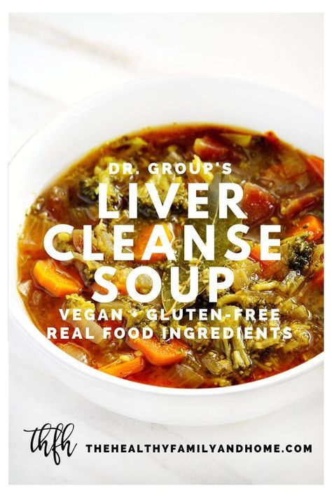 Liver Healthy Recipes Cooking, Recipes For A Healthy Liver, Diet For Healthy Liver, Healthy Meals For Your Liver, Liver Healing Soup, Recipes For Healing Liver, Liver Soup Cleanse, Liver Cleansing Recipes, Liver Healthy Dinner Recipes