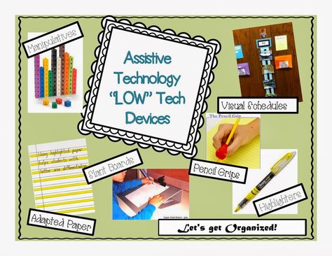 Low Tech AT This is a BlogSpot but I really liked the information it has and thought it was interesting to read and maybe you will also. http://atclassroom.blogspot.com/2014/02/low-tech-organization-strategies-and.html Task Boxes, Visual Schedules, Low Tech Assistive Technology, Special Education Organization, Assistive Technology Devices, Therapeutic Recreation, Tech Organization, Assistive Devices, Preschool Special Education