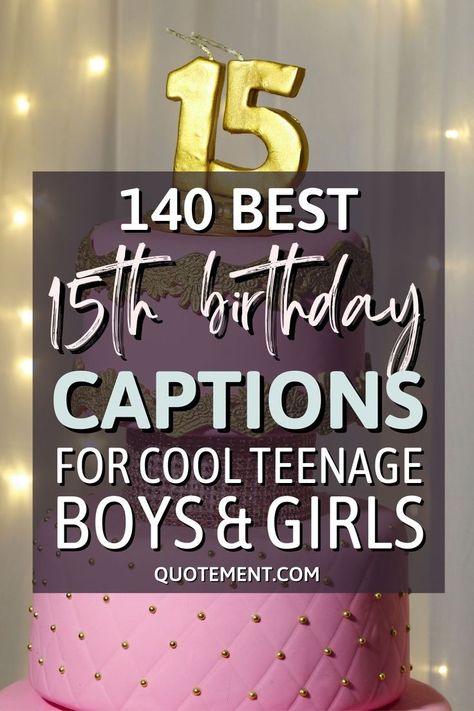 Happy 15th Birthday Boy Wishes, Birthday Self Caption, Happy Birthday Teenager, Birthday Captions For Myself, Caption For Boys, Happy 15th Birthday, Birthday Words, Happy Birthday Signs