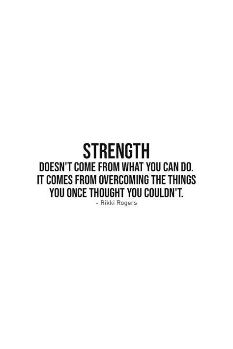 Quote about Strength | Strength doesn't come from what you can do. It comes from overcoming the things you once thought you couldn't. - Rikki Rogers | Light aesthetic quote - white background with a black font. Short but deep quote about strength. Quote suitable for use on social media (Instagram, Facebook,...) as posts, covers or in text form as captions or descriptions. You could also use this quote to illustrate your bullet journal with or complete your quote collection. | Strength Quotes Quotes About Inner Strength, Quotes About Being Strong, Quote About Strength, Inner Strength Quotes, Strength Quote, Quotes Deep Meaningful Short, Deep Quote, Short Positive Quotes, Text Form