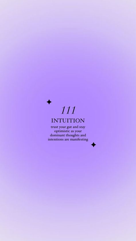 111 Intuition, Number Wallpaper, Angel Number 111, Aura Quotes, Trust Your Intuition, Purple Quotes, Listen To Your Heart, Angel Number Meanings, Vision Board Affirmations