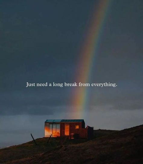 Need A Long Break From Everything, Need Break From Everything, Spend Time With Yourself Quotes, Sometimes You Need A Break, I Need Time To Heal Quotes, Quotes About Spending Time Together, Taking Breaks Quotes, I Need A Break From Everything Quotes, Quotes About Taking A Break