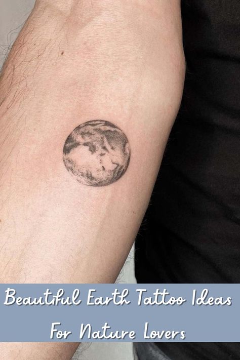 Beautiful Earth Tattoo Ideas For Nature Lovers - Tattoo Glee Nature, Too Beautiful For Earth Tattoo, Earth Tattoo Ideas Nature, Earth Tattoo Ideas, Tattoo Earth, Earth Tattoos, Nature Lover Tattoo, Too Beautiful For Earth, Lovers Tattoo