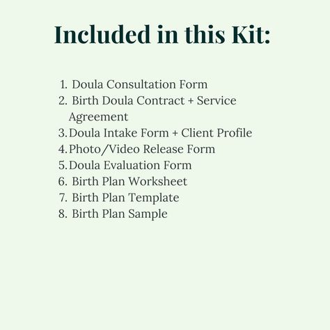 "This Birth Doula Business Startup Kit: Basics contains all of the basic documents and materials you needed to get your practice started or to refresh it! The essential kit includes: 1. Doula Consultation Form 2. Birth Doula Contract + Service Agreement  3. Doula Intake Form + Client Profile  4. Photo/Video Release Form  5. Doula Evaluation Form  6. Prenatal Support Questionnaire  7. Birth Plan Worksheet Client Document 8. Birth Plan Template  9. Birth Plan Sample  This is a digital download and Doula Gifts For Clients, Doula Client Intake Form, Fertility Doula, Birth Plan Sample, Doula Aesthetic, Postpartum Doula Business, Doula Resources, Doula Bag, Becoming A Doula