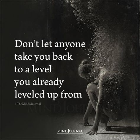 Don’t let anyone take you back to a level you already leveled up from. #selfesteem #takeback #motivate Maya Angelou Quotes Life, Dont Look Back Quotes, Mind Journal, Down Quotes, Typed Quotes, Maya Angelou Quotes, Reverse Gear, Super Funny Quotes, Motivatinal Quotes