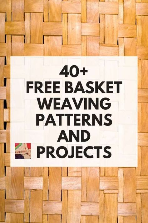 Best Free Basket Weaving Pattern and Projects | Needlepointers.com Nature, How To Weave Baskets Diy, Basket Weaving Diy Tutorials, Free Basket Weaving Patterns, How To Basket Weave, Basket Weaving For Beginners, Willow Weaving Beginners, Beginner Basket Weaving, Woven Basket Diy