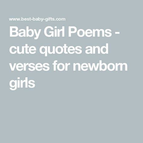 Baby Girl Poems - cute quotes and verses for newborn girls Baby Girl Quotes Newborn, Quotes About Baby Girl, Its A Girl Announcement Quotes, Quotes For Newborn Baby, Baby Arrival Announcement Quotes, Baby Girl Announcement Quotes, Newborn Quotes Girl, Quotes For Baby Girl, Baby Quotes Girl