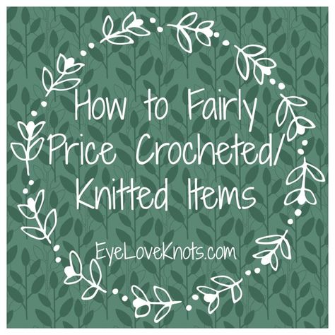 How to Fairly Price Crocheted/Knitted Items I Crochet Because Quotes, Crochet Edgings, Pricing Crochet Items To Sell, Selling Knitted Items, Crochet Pricing Guide, Crochet Pricing, Crochet Help, Selling Crochet, Knit Items