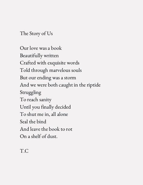 Poetic Heartbreak, Pretty Poetry, Deep Poems, Love Story Quotes, The Story Of Us, Meaningful Poems, Love Poems For Him, Tragic Love Stories, Poems For Him