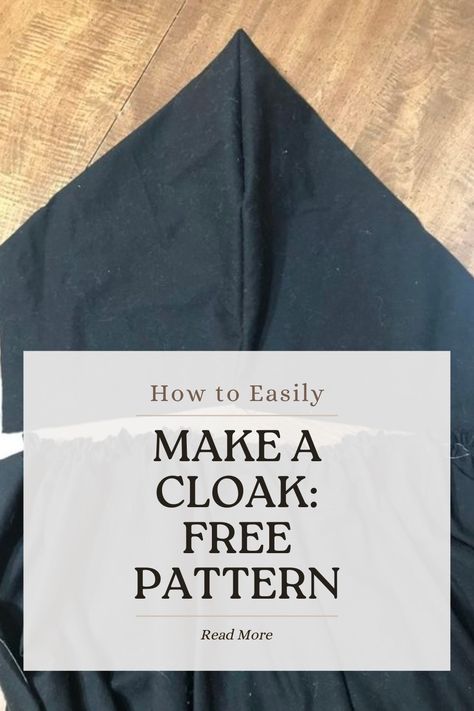 Learn how to make a cloak with a hood! Come grab my free printable sewing pattern on the blog! This pattern is for children but easily adjustable for adults -- and I show you just how to do it, from start to finish! Lots of detailed photographs showing you each and every step! Couture, How To Sew A Cloak With Hood, Free Cloak Sewing Pattern, Hooded Shawl Pattern Sewing, Ren Faire Cloak Pattern, Wrap Jacket With Hood Pattern, Full Circle Cloak Pattern, Mens Cloak Pattern, Simple Cape Pattern