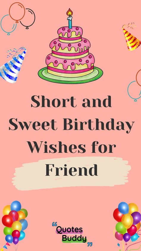 If you’re looking for, what is the best message for birthday friend? to use as a cute text to send a card to give on a birthday. Then let us inspire you with these birthday wishes for friend and birthday quotes. Sending birthday greetings is a wonderful way to honour the birthday of a friend. When you’re deciding which Meaningful Birthday Messages for Best Friend to include within birthday card gift, consider who you’re writing to. Birthday Messages For Best Friend, Short And Sweet Birthday Wishes, Happy Birthday Messages Friend, Cute Happy Birthday Messages, Happy Birthday Card Messages, Message For Birthday, Sweet Happy Birthday Messages, Birthday Message For Bestfriend, Messages For Best Friend