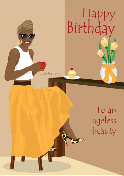 Card AVAILABLE NOW-This Afrocentric birthday card women has a beautiful, elegant, and fashionable happy black woman at a coffee shop celebrating her birthday. She is wearing a leopard print headscarf, a yellow maxi dress, white tank top, and leopard print high heel shoes. There's a vase with yellow lilies and a yellow bow. Original art by Isidra Sabio Happy Birthday African American Woman, Happy Birthday Crazy, Happy Birthday African American, Birthday Greetings For Women, Birthday Images For Her, Birthday Wishes For Women, Happy Birthday Black, Happy Birthday Woman, Cake Boutique