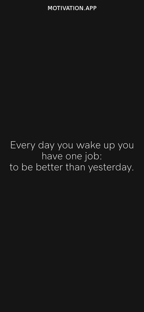 Do Better Than Yesterday Quotes, Be Better Than Yesterday Wallpaper, Be Better Than You Were Yesterday, 1% Better Everyday Wallpaper, Better Than Yesterday Quotes, Do Better Wallpaper, You Have One Job, Manifestation 2024, Yesterday Quotes