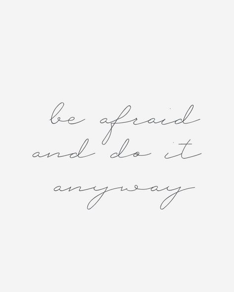 Hemi Mata Atelier on Instagram: “Be afraid and do it anyway ✨ #inspo” Do It Afraid Tattoo, Be Afraid And Do It Anyway, Be Afraid And Do It Anyway Tattoo, Do It Anyway Tattoo, Do It Afraid, Ig Quotes, 2024 Mood, Tattoo Fails, Do It Anyway