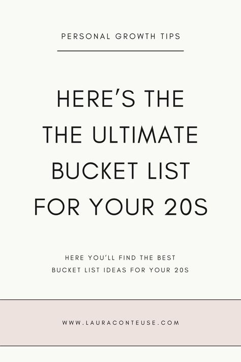 a pin that says in a large font Bucket List for Your 20s Goals Inspiration List, Things You Should Do In Your 20s, 30 Goals Before 30, Bucket List For 20 Year Olds, Traveling In Your 20s, 30 Things To Do Before 30 Checklist, Things To Do Before You Turn 20 List, Things To Do At Least Once In Life, Bucket List Before 20