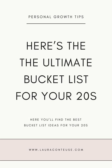 a pin that says in a large font Bucket List for Your 20s Things You Should Do In Your 20s, Traveling In Your 20s, 30 Goals Before 30, Bucket List For 20 Year Olds, 30 Things To Do Before 30 Checklist, Bucket List Before 20, 52 Things To Do In A Year, List Of New Things To Try, Personal Growth Bucket List