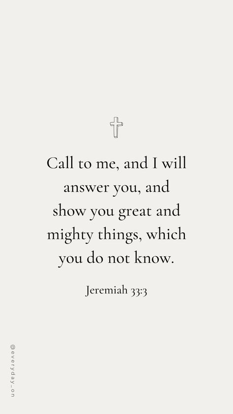 Bible Verse To Encourage, Jesus Quotes Powerful, Jeremiah 33 3, Psalms Quotes, Gods Plan Quotes, Jeremiah 33:3, Cute Bible Verses, Short Bible Verses, Healing Verses