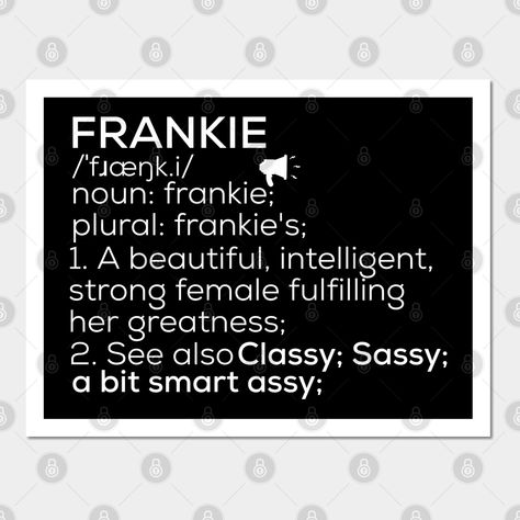 Frankie Name Frankie Definition Frankie Female Name Frankie Meaning - Frankie Name , Buy your Frankie Name Gifts, Frankie Name Shirts, Frankie Name Stickers, Frankie Name Hoodies, Frankie Name Mugs, Frankie Name Masks now. -- Choose from our vast selection of art prints and posters to match with your desired size to make the perfect print or poster. Pick your favorite: Movies, TV Shows, Art, and so much more! Available in mini, small, medium, large, and extra-large depending on the design. For m Noa Core Aesthetic, Shiloh Meaning, Camille Name, Wren Name, Emerson Name, Sienna Name, Lila Name, Hazel Name, Destiny Meaning