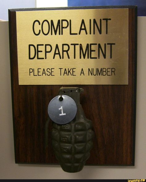 Tap to see the meme Funny Signs, Employee Complaints, Military Jokes, Bad Customer Service, Army Humor, Military Memes, Military Humor, Funny Laugh, Bottle Opener Wall