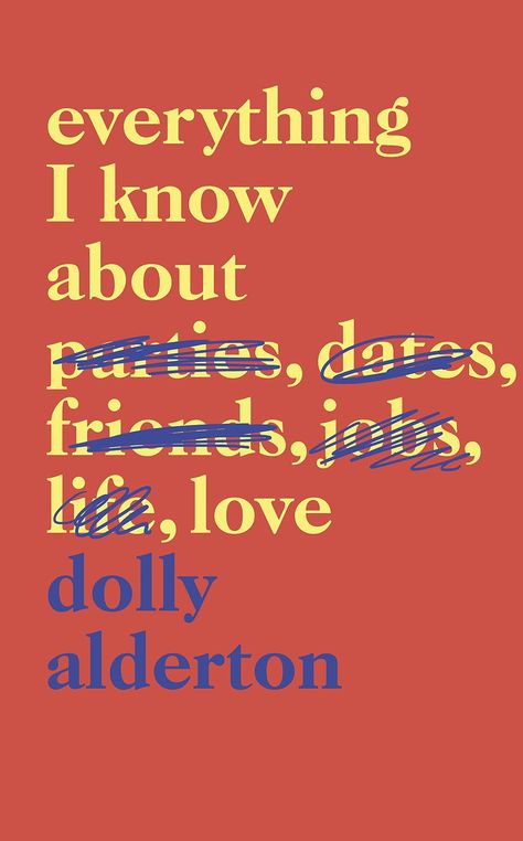 11 Books Like 'Sweetbitter' To Read If You're Obsessed With The Novel & New TV Show Everything I Know About Love, Dolly Alderton, Feminist Books, Nora Ephron, Advice Columns, One Night Stand, Book Week, Love Advice, Book Launch