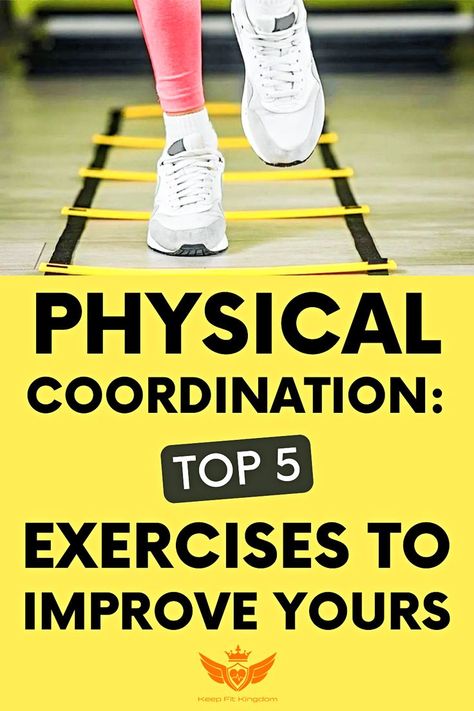 Physical Coordination -Top 5 Exercises to Improve Yours -KEEP FIT KINGDOM Keep Fit, Coordination Exercises, Hcg Drops, Coordination Activities, Occupational Therapy Activities, Nutribullet Recipes, Therapy Activities, Comfort Zone, Fun Workouts