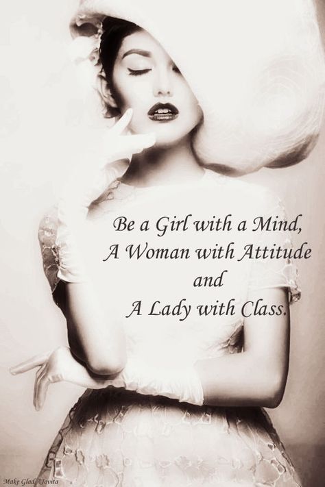 A Photo from Board ~ Classy, Chic and Retro ~ Ngaire; and a well known quote come together ~ Created by Jovita Pretty Lady Quotes Classy, Be A Lady With Class Quotes, Beauty With Brains Woman Quotes, Be A Woman Quotes Classy, Dress Up Quotes Classy, Respect Yourself Quotes Classy, Classy Women Quotes Respect Yourself, Quotes About Being Classy, Beauty And Brains Quotes Woman