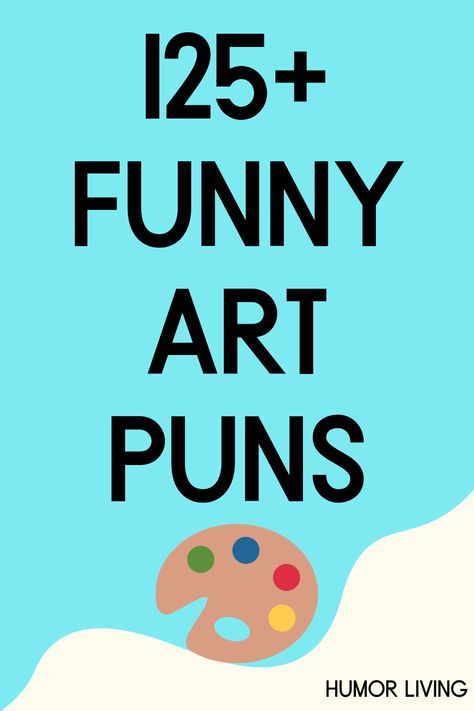 Art is diverse, as it covers painting, literature, architecture, music, and theater. Whether a fan or artist, read funny art puns for a laugh. Funny Art Sayings, Art Puns Funny, Visual Puns Art, Graphic Design Puns, Art Jokes Artists Funny, Funny Artist Quotes, Artist Quotes Funny, Funny Puns Hilarious, Movie Puns