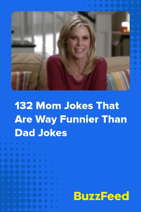 132 Mom Jokes That Are Way Funnier Than Dad Jokes Mom Jokes Dirty, Mom Jokes Hilarious Funny, Dirty Dad Jokes, Dad Jokes Dirty, Dad Jokes Hilarious Funny, Your Mom Jokes, Dad Jokes Hilarious, Mum Jokes, Drinking Jokes