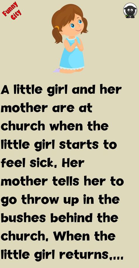 A little girl and her mother are at church when the little girl starts to feel sick. Her mother tells her to go throw up in the bushes behind the church. When the little girl returns, her mother as.. #funny, #joke, #humor Funny Bible Jokes Christian Humor, Christian Jokes Funny, Clean Jokes Hilarious Christian Humor, Christian Jokes Humor, God Stories, Church Jokes, Religious Jokes, Bible Jokes, Funny Christian Jokes