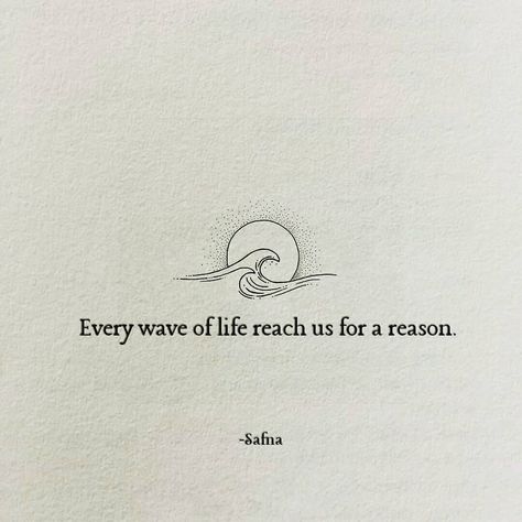 Soulful Tattoos, Ocean Quotes Inspirational, Wave Quotes, Quotes Deep Meaningful Short, Life Quotes Tumblr, Short Deep Quotes, Tiny Quotes, Short Meaningful Quotes, Ocean Shore