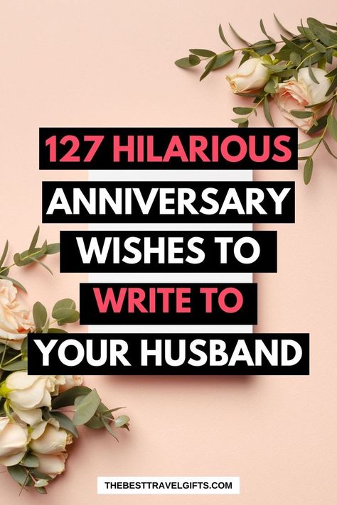 127 Hilarious anniversary wishes to write to your husband with a background of roses and a card 23 Years Anniversary Quotes, Funny Marriage Anniversary Quotes, 15 Year Anniversary Quotes Funny, 25th Anniversary Wishes For Husband, Witty Anniversary Captions, Wedding Anniversary Funny Quotes, Funny Anniversary Wishes For Husband, 30th Wedding Anniversary Quotes, Funny Happy Anniversary Wishes