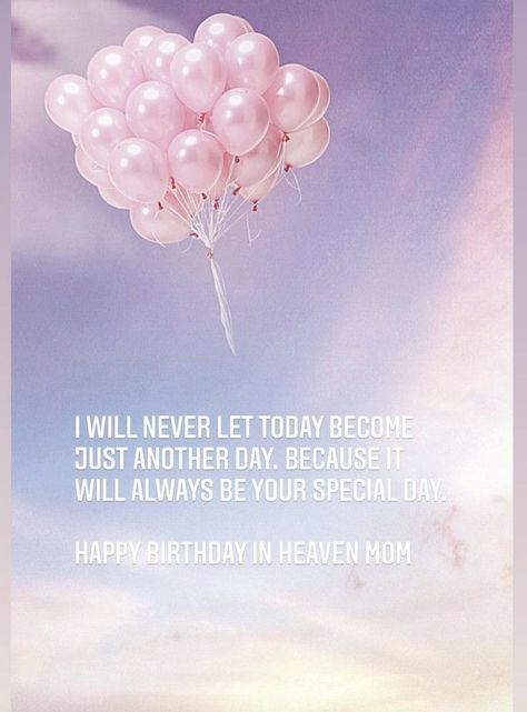 Mom Birthday In Heaven Quotes, Miss My Mom In Heaven On Her Birthday, Birthday Wish For Mom In Heaven, Birthdays In Heaven Mom, Birthday Quotes For Lost Loved Ones, Happy Birthday Mum In Heaven Quotes, Mothers Heavenly Birthday, Mum Birthday In Heaven, Mother Heavenly Birthday