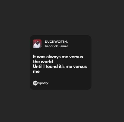 Best Kendrick Lamar Lyrics, Senior Quotes Lyrics Rap, Kendrick Lamar Song Quotes, Kendrick Lamar Song Lyrics, Duckworth Kendrick Lamar, Kendrick Lamar Lyrics Wallpaper, Kendrick Lamar Spotify Lyrics, Kendrick Lamar Lyrics Quotes, Kendrick Lamar Quotes Lyrics