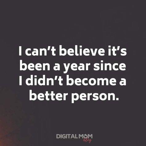 I can't believe it's been a year since I didn't become a better person.     Best Inspirational and Funny New Year's Quotes for 2019     #2019 #newyear #newyears #quotes #newyearsquotes #quotestoliveby #quotesoftheday #inspirationalquotes #inspirationalwords #funny #funnyquotes #funnymemes Humour, Funny New Year Resolutions, New Year New Me Quotes Funny, Nye Quote Funny, New Year Resolution Quotes Funny, New Year Funny Quotes Hilarious, Quotes About New Year Funny, New Years Funny Quotes, New Years Funny Quotes Hilarious