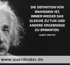 ZITATFORSCHUNG: "Die Definition von Wahnsinn ist, immer wieder das Gleiche zu tun und andere Ergebnisse zu erwarten." Albert Einstein (angeblich) Albert Einstein, Definition Quotes, Perfection Quotes, All Quotes, Famous Last Words, Motivation Inspiration, Memes Quotes, Make Me Smile, Einstein