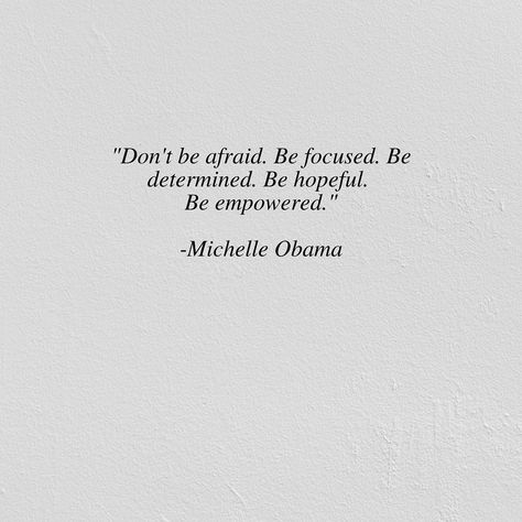 Quote About Determination, Be Determined Quotes, Michelle Obama Becoming Quotes, Don’t Be Afraid Quotes, Women's Days Quotes Inspiration, Michelle Obama Aesthetic, Determination Affirmations, Woman Empower Quotes, Female Motivation Quotes