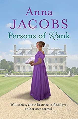 Persons of Rank by Sherry-Anne Jacobs Independent Women, Anna Jacobs, Earth Seasons, Polite Society, Classic Romance, Regency Romance, Family Psychology, Good Marriage, First Novel